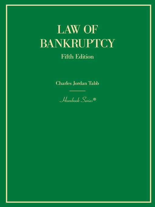 Title details for Law of Bankruptcy by Charles Jordan Tabb - Available
